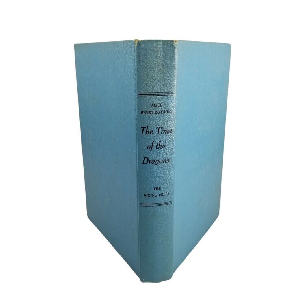 Time of The Dragons Alice Ekert Rotholz 1958 Hardcover Blue Decorative Vintage